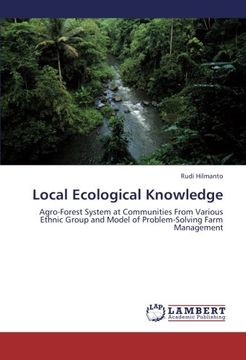 portada Local Ecological Knowledge: Agro-Forest System at Communities From Various Ethnic Group and Model of Problem-Solving Farm Management