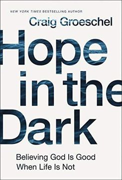 portada Hope in the Dark: Believing god is Good When Life is not (en Inglés)