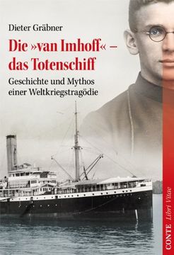 portada Die »van Imhoff« - das Totenschiff: Geschichte und Mythos einer Weltkriegstragödie (en Alemán)