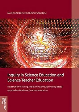 portada Inquiry in Science Education and Science Teacher Education: Research on Teaching and Learning Through Inquiry Based Approaches in Science (Teacher) Education (en Inglés)