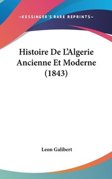 portada Histoire De L'Algerie Ancienne Et Moderne (1843) (in French)