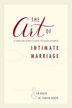 portada The art of Intimate Marriage: A Christian Couple's Guide to Sexual Intimacy (en Inglés)
