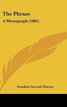 portada the phrase: a monograph (1885) (in English)