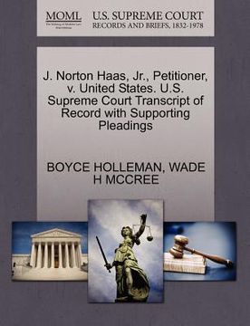 portada j. norton haas, jr., petitioner, v. united states. u.s. supreme court transcript of record with supporting pleadings (en Inglés)