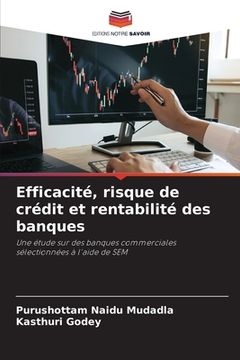 portada Efficacité, risque de crédit et rentabilité des banques (en Francés)