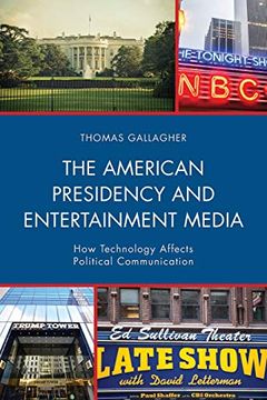 portada The American Presidency and Entertainment Media: How Technology Affects Political Communication (Lexington Studies in Political Communication) (en Inglés)
