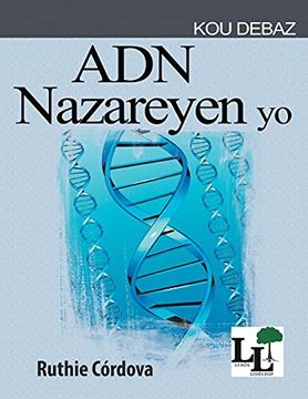 portada Adn Nazareyen yo: 1 (Lekòl Lidèchip - kou Debaz) (in Haitian)