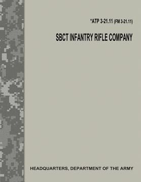 portada SBCT Infantry Rifle Company (ATP 3-21.11 / FM 3-21.11)