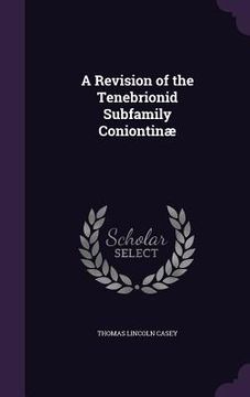 portada A Revision of the Tenebrionid Subfamily Coniontinæ (en Inglés)