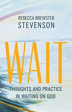portada Wait: Thoughts and Practice in Waiting on god (en Inglés)