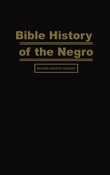 portada Bible History of the Negro (en Inglés)