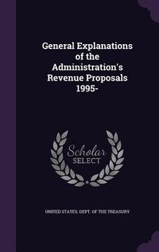 portada General Explanations of the Administration's Revenue Proposals 1995- (in English)