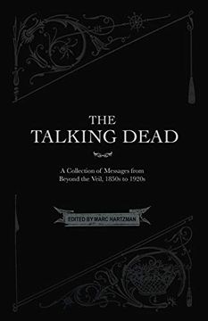 portada The Talking Dead: A Collection of Messages From Beyond the Veil; 1850S to 1920S (en Inglés)