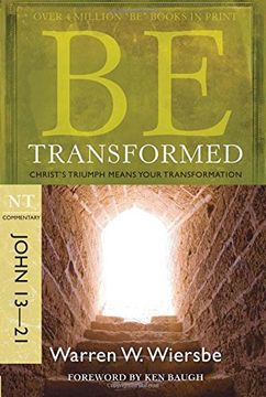 portada Be Transformed - John 13- 21: Christ's Triumph Means Your Transformation (be Series Commentary) (en Inglés)