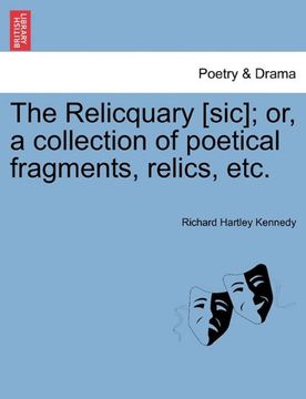 portada the relicquary [sic]; or, a collection of poetical fragments, relics, etc. (in English)