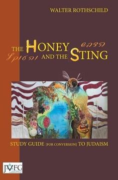 portada The Honey and the Sting: Study Guide for Conversion to Judaism