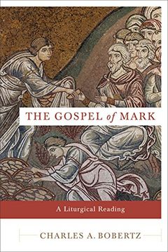 portada The Gospel of Mark: A Liturgical Reading 