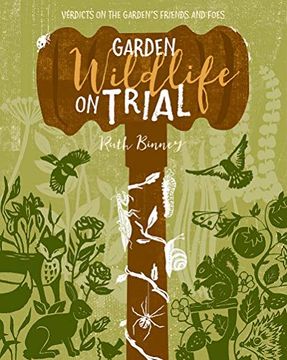 portada Garden Wildlife on Trial: Verdicts on the Garden’S Friends and Foes (in English)