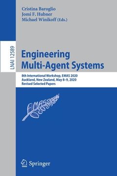 portada Engineering Multi-Agent Systems: 8th International Workshop, Emas 2020, Auckland, New Zealand, May 8-9, 2020, Revised Selected Papers (en Inglés)