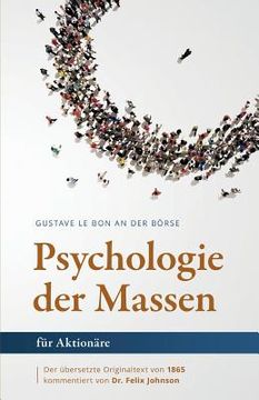 portada Gustave Le Bon an der Börse: Die Psychologie der Massen für Aktionäre (en Alemán)