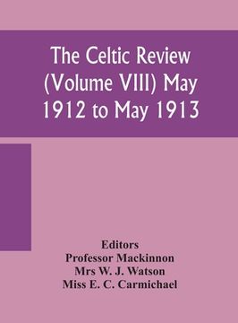 portada The Celtic review (Volume VIII) may 1912 to may 1913