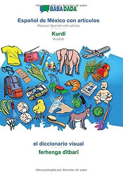portada Babadada, Español de México con Articulos - Kurdî, el Diccionario Visual - Ferhenga Dîtbarî: Mexican Spanish With Articles - Kurdish, Visual Dictionary