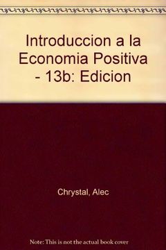 portada Introduccion a la Economia Positiva - 13b: Edicion (Spanish Edition) (en Espa&ntilde;ol)