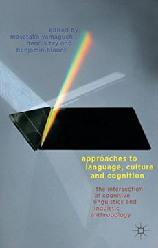 portada Approaches to Language, Culture, and Cognition: The Intersection of Cognitive Linguistics and Linguistic Anthropology (en Inglés)