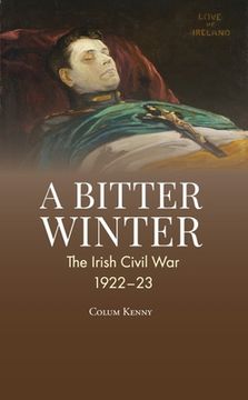 portada A Bitter Winter: Ireland's Civil War (in English)