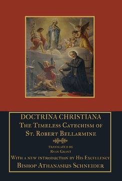 portada Doctrina Christiana: The Timeless Catechism of St. Robert Bellarmine (en Inglés)