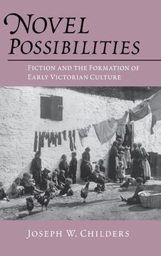 portada Novel Possibilities: Fiction and the Formation of Early Victorian Culture (New Cultural Studies) (en Inglés)
