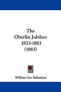 portada the oberlin jubilee: 1833-1883 (1883) (in English)