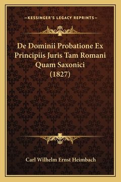 portada De Dominii Probatione Ex Principiis Juris Tam Romani Quam Saxonici (1827) (in Latin)