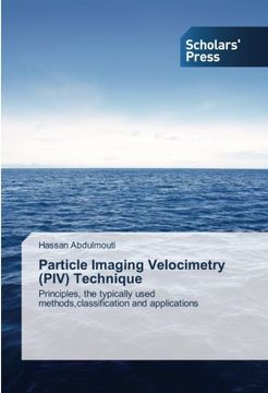 portada Particle Imaging Velocimetry (PIV) Technique: Principles, the typically used methods,classification and applications