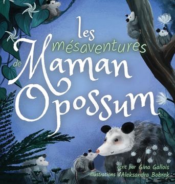 portada Les mésaventures de Maman Opossum 