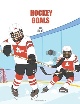 portada Hockey Goals: For Beginning Hockey Lovers (en Inglés)