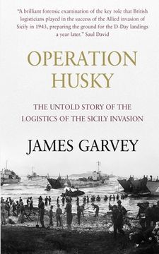 portada Operation Husky: The Untold Story of the Logistics of the Sicily Invasion (en Inglés)