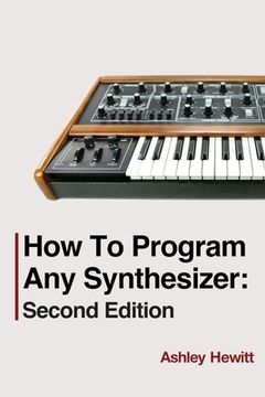 portada How To Program Any Synthesizer: Second Edition (en Inglés)
