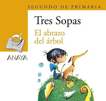 portada Blíster  " el Abrazo del Árbol "   2º de Primaria (Literatura Infantil (6-11 Años) - Plan Lector Tres Sopas (Castellano))