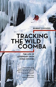 portada Tracking the Wild Coomba: The Life of Legendary Skier Doug Coombs (in English)