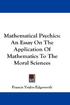 portada mathematical psychics: an essay on the application of mathematics to the moral sciences (en Inglés)