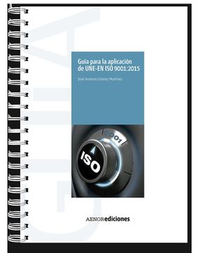 portada Guía Para la Aplicación de Une-En iso 9001: 2015 (in Spanish)
