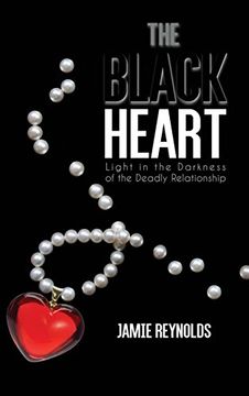 portada The Black Heart: Light in the Darkness of the Deadly Relationship