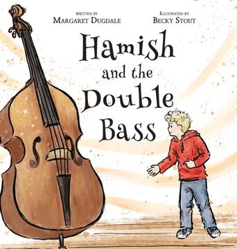 portada Hamish and the Double Bass: A celebration of making music with friends. (en Inglés)