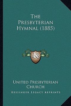 portada the presbyterian hymnal (1885) (in English)