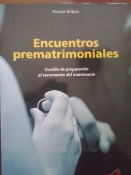 portada encuentros prematrimoniales .cursillo de preparación al sacramento del matrimonio (in Spanish)
