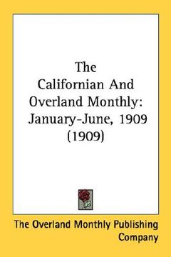 portada the californian and overland monthly: january-june, 1909 (1909) (en Inglés)