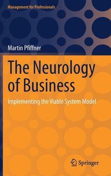 portada The Neurology of Business: Implementing the Viable System Model (en Inglés)