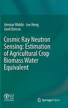 portada Cosmic ray Neutron Sensing: Estimation of Agricultural Crop Biomass Water Equivalent (en Inglés)
