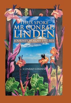 portada Thus Spoke Mr Conrad Linden: Journey Across the Sea (en Inglés)